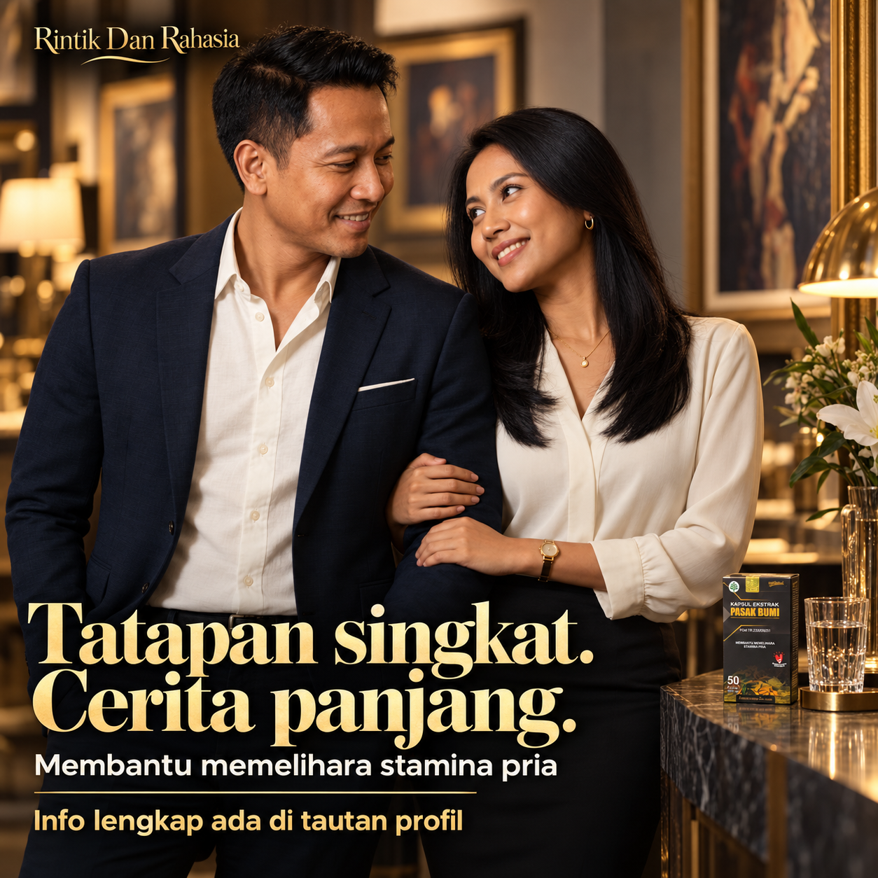 Poster Rintik Dan Rahasia, pasangan dewasa dan kemasan Kapsul Ekstrak Pasak Bumi berwarna hitam emas.